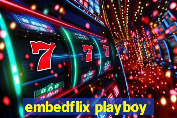 embedflix playboy